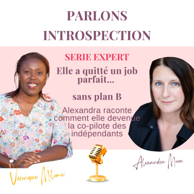 Alexandra Moore : quitter un job parfait pour construire un projet aligné - Parlons Introspection cover