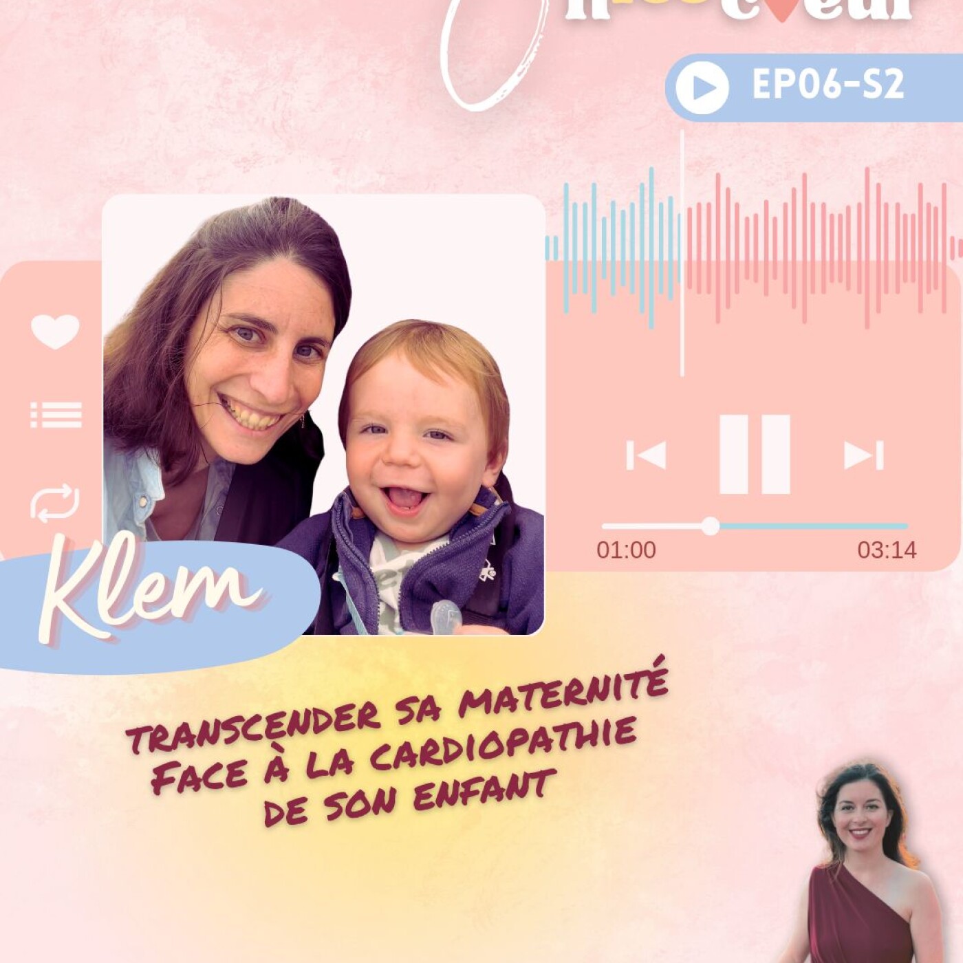 S2. EP6 - Clémence : transcender sa maternité face à la cardiopathie de son enfant episode artwork