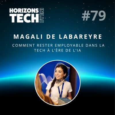 #79 : Magali De Labareyre : Comment rester employable dans la tech à l’ère de l’IA ? cover