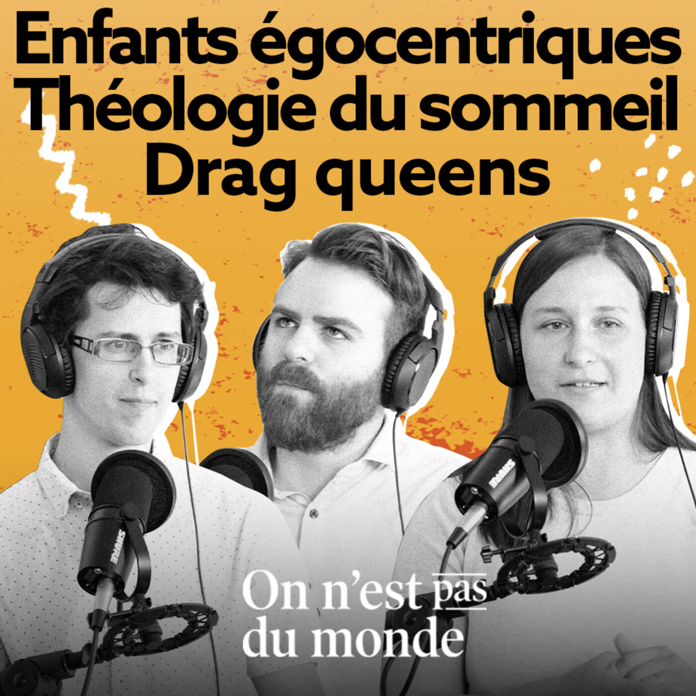 E322 - Enfants égocentriques | Théologie du sommeil | Drag queens episode artwork