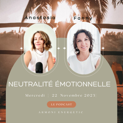 Cultiver sa neutralité emotionnelle avec Fanny, Psychopraticienne cover