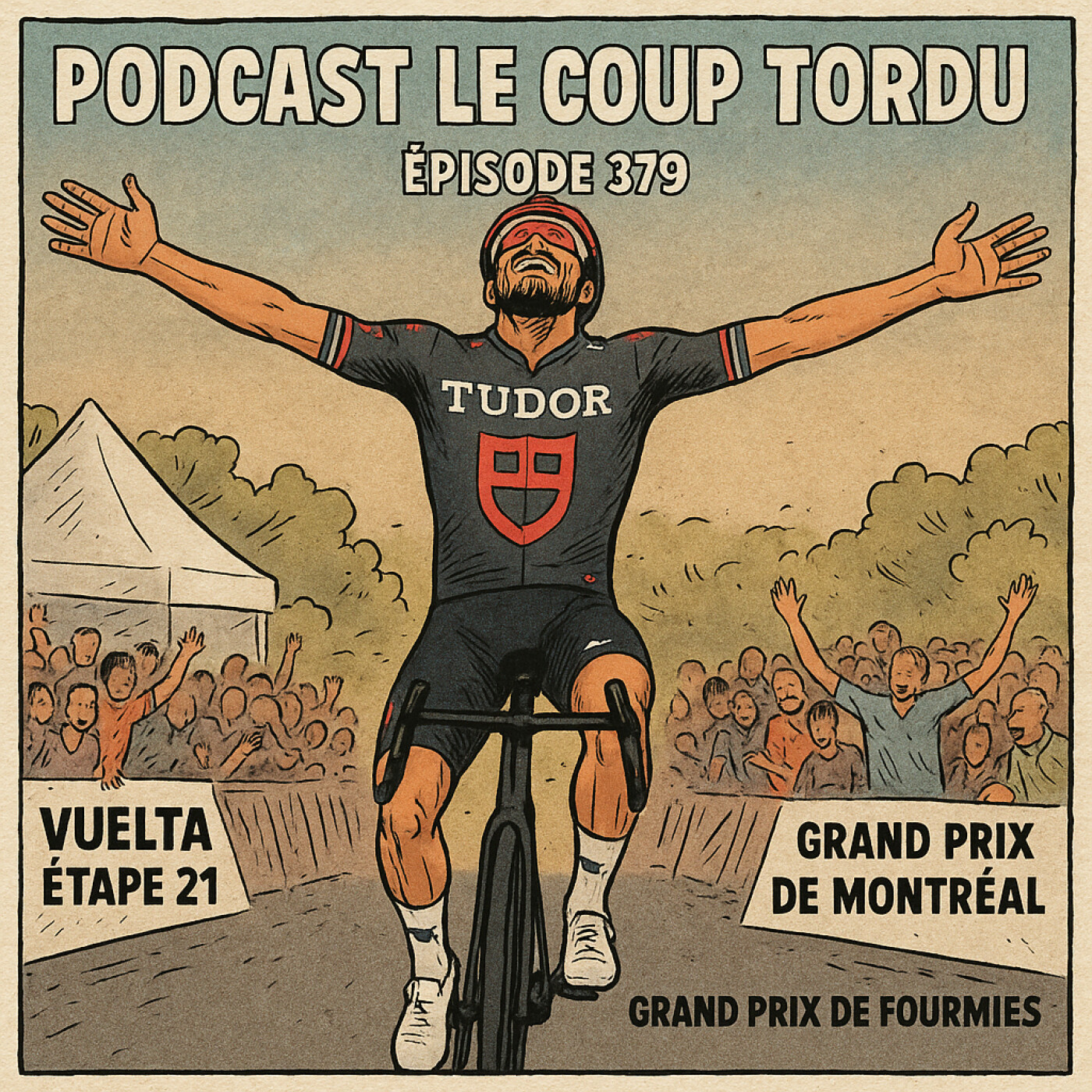 COUP TORDU EPISODE 379 : VUELTA ETAPE 21, GP DE MONTREAL, GP DE FOURMIES episode artwork