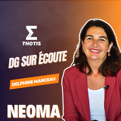 Neoma Business School, Delphine Manceau - DG Sur Écoute cover