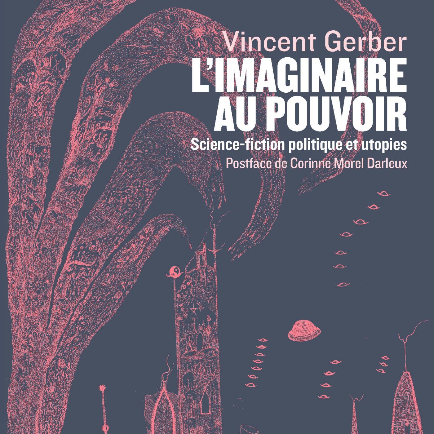 L'imaginaire au pouvoir de Vincent Gerber, un essai pour penser la science fiction dans notre monde. episode artwork