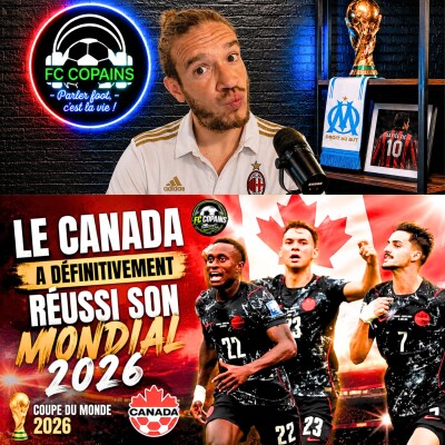 Débat Coupe du Monde 2026 - Le debrief de Canada vs Afrique du Sud - Le Canada a vraiment réussi son Mondial 2026 cover