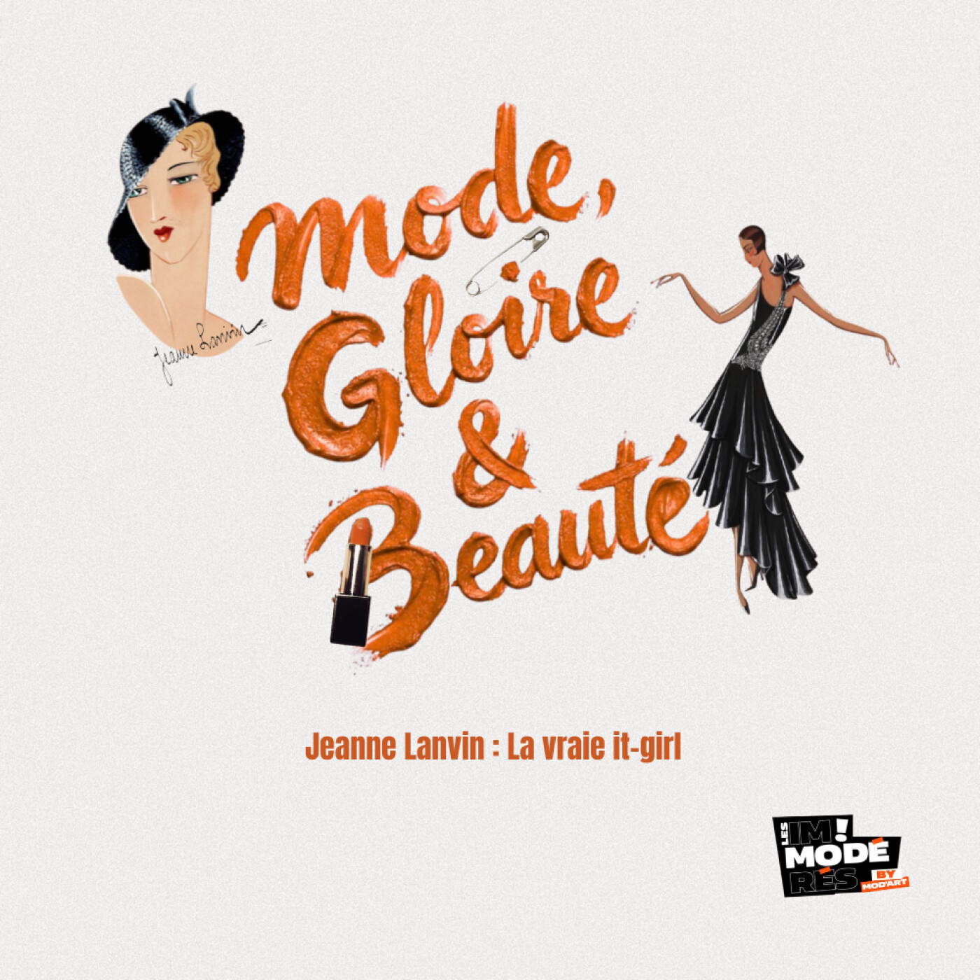 Mode, Gloire & Beauté #6 Jeanne Lanvin : La vrai it-girl