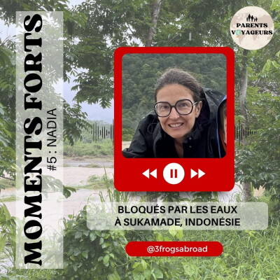 Moments forts #5 - Bloqués par les eaux à Java, le moment fort qui a tout changé cover