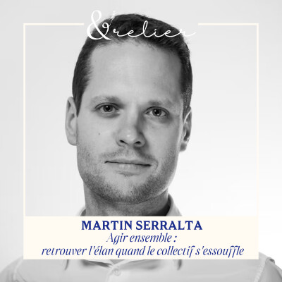 Martin Serralta - Agir ensemble : retrouver l’élan quand le collectif s’essouffle cover