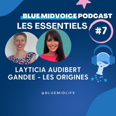 BLUE MIDVOICE ESSENTIEL 7 : LAYTICIA AUDIBERT : GANDEE – LES ORIGINES cover