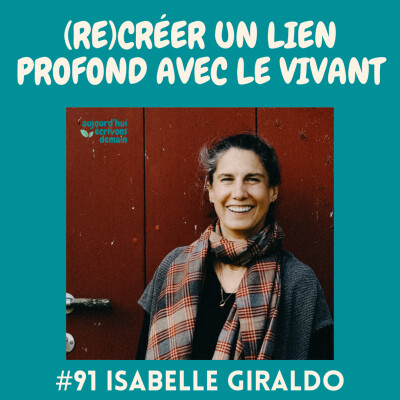 #91 Ecopsychologie : (re)créer un lien profond avec le vivant  | Isabelle Giraldo cover