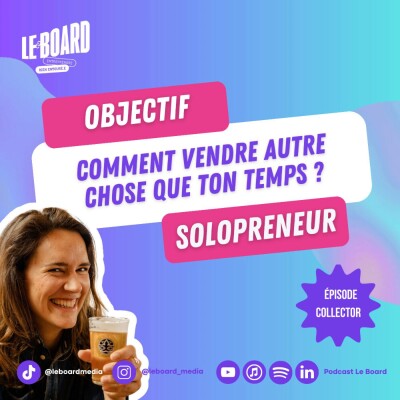 🌟 COLLECTOR - Freelance : comment vendre autre chose que ton temps ? cover