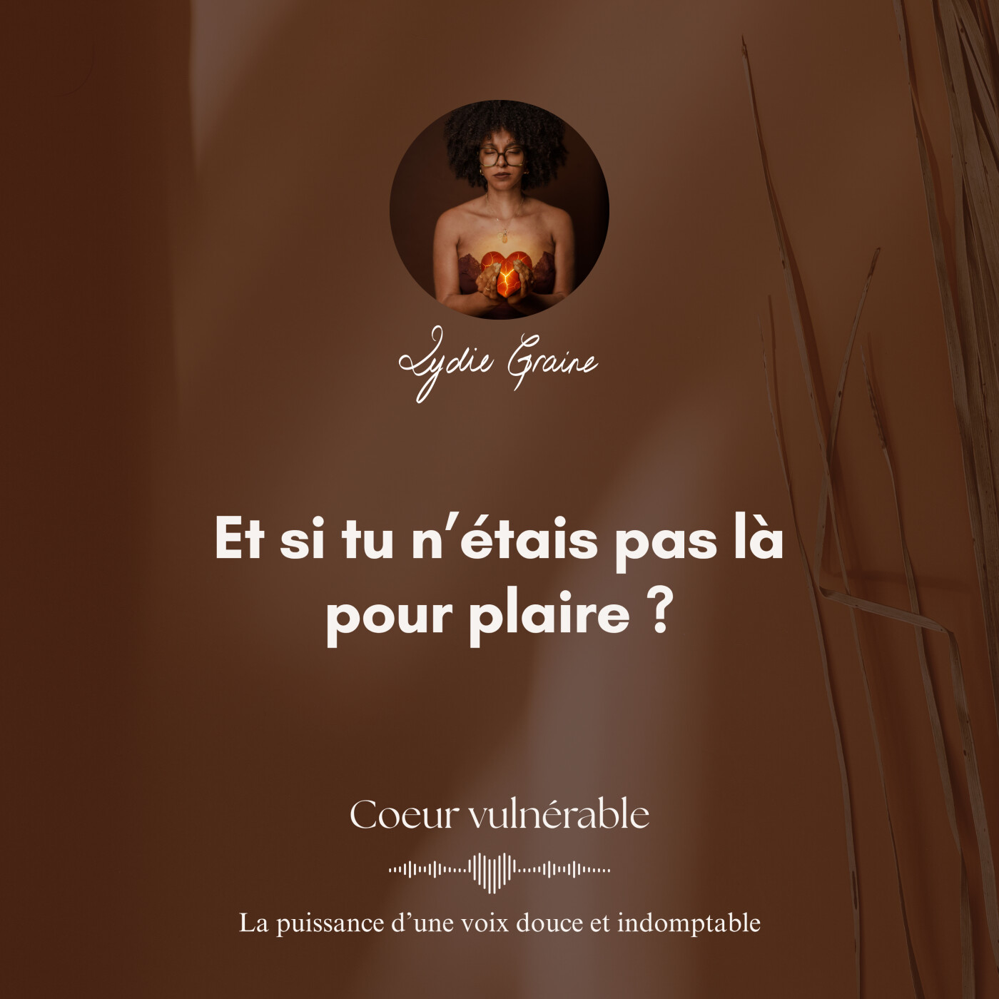 Et si tu n'étais pas là pour plaire ?