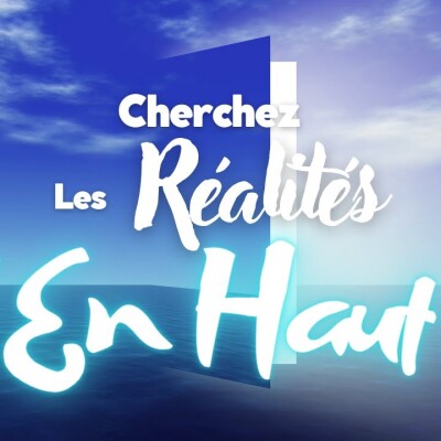 Parole et Évangile du jour | Mercredi 13 septembre • Les réalités d'en haut ! cover