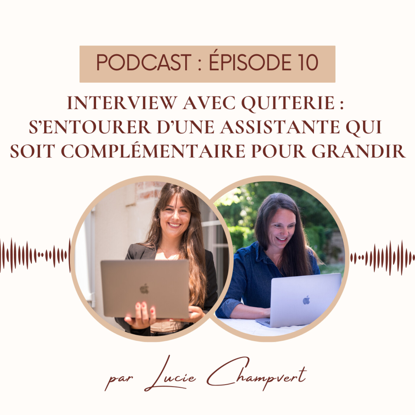 Épisode 10 - Interview avec Quiterie : s'entourer d'une assistante qui soit complémentaire pour grandir episode artwork