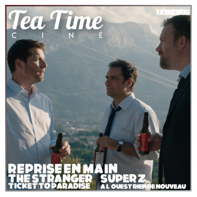 30.10.22 | REPRISE EN MAIN, THE STRANGER, LE PARADIS, L'OUEST & DU Z cover