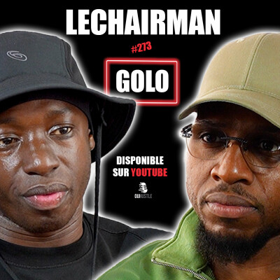 #273 LeChairman & Golo parlent Incarcération, Rédemption, Cinéma, Ritchie, Handicap, Social, Grigny cover