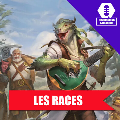 Discussions & Dragons #33 Les races cover