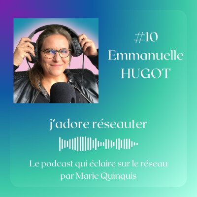 #10 Emmanuelle Hugot - La bonne fée du réseau cover