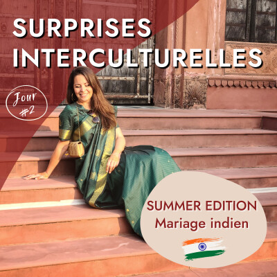 [SUMMER EDITION] Jour 2 - Le mariage indien de Parveen Khan - Inde, musique indienne, amour, traditions et anecdotes interculturelles cover