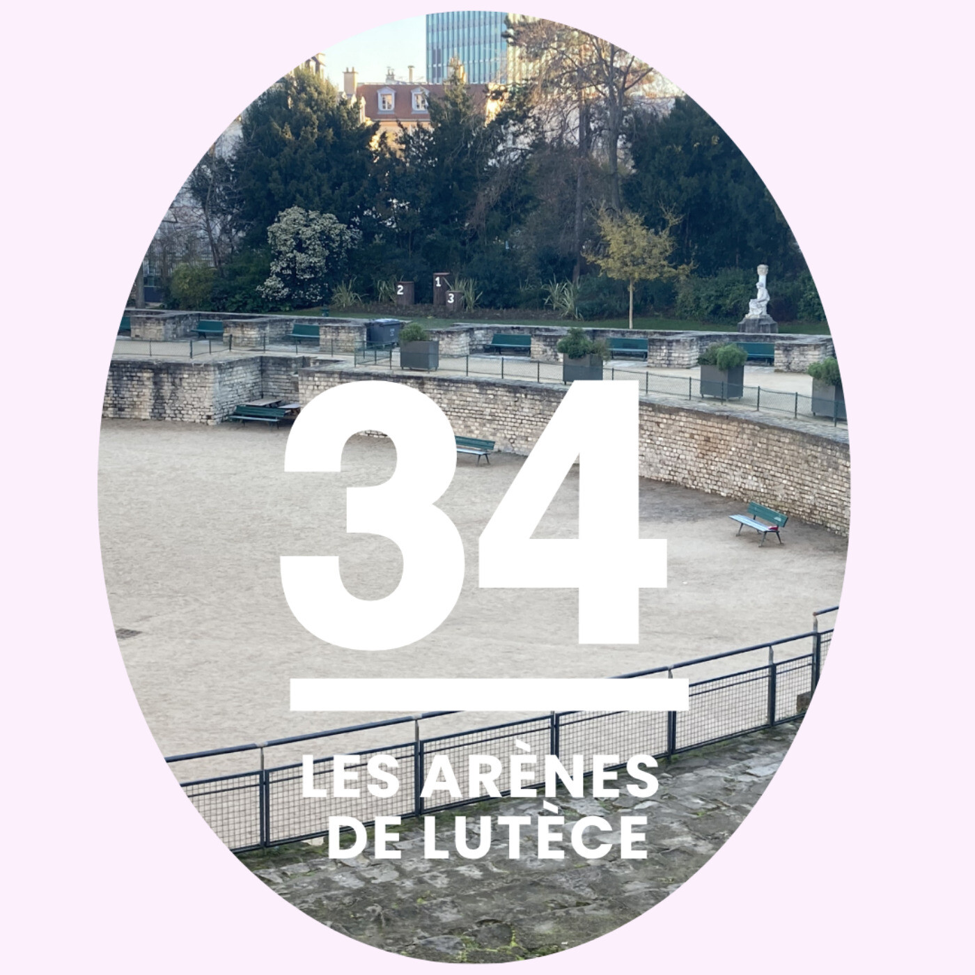 34- Les arènes de Lutèce: gladiateurs et spectacles dans le Paris antique episode artwork