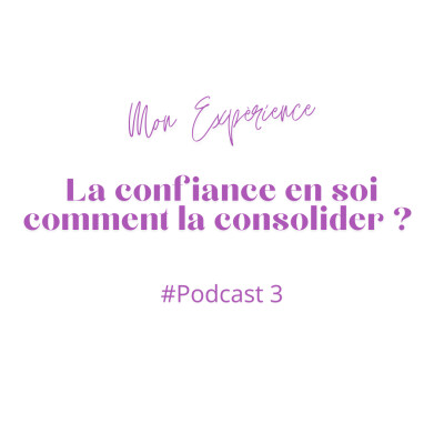 3#La confiance en soi, comment la consolider ?- Thème FEMME cover