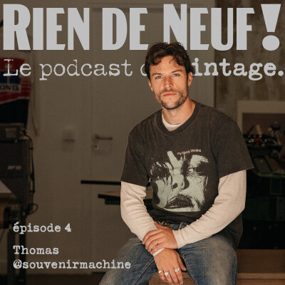Episode 04 : Thomas aka @souvenirmachine cover
