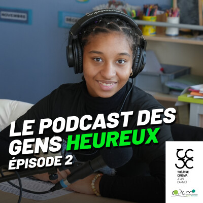 Le podcast des gens heureux, épisode 2 : "Dans les coulisses." cover