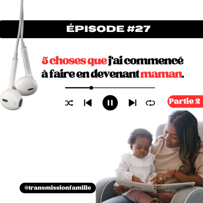 5 choses que j’ai commencé à faire en devenant maman. cover