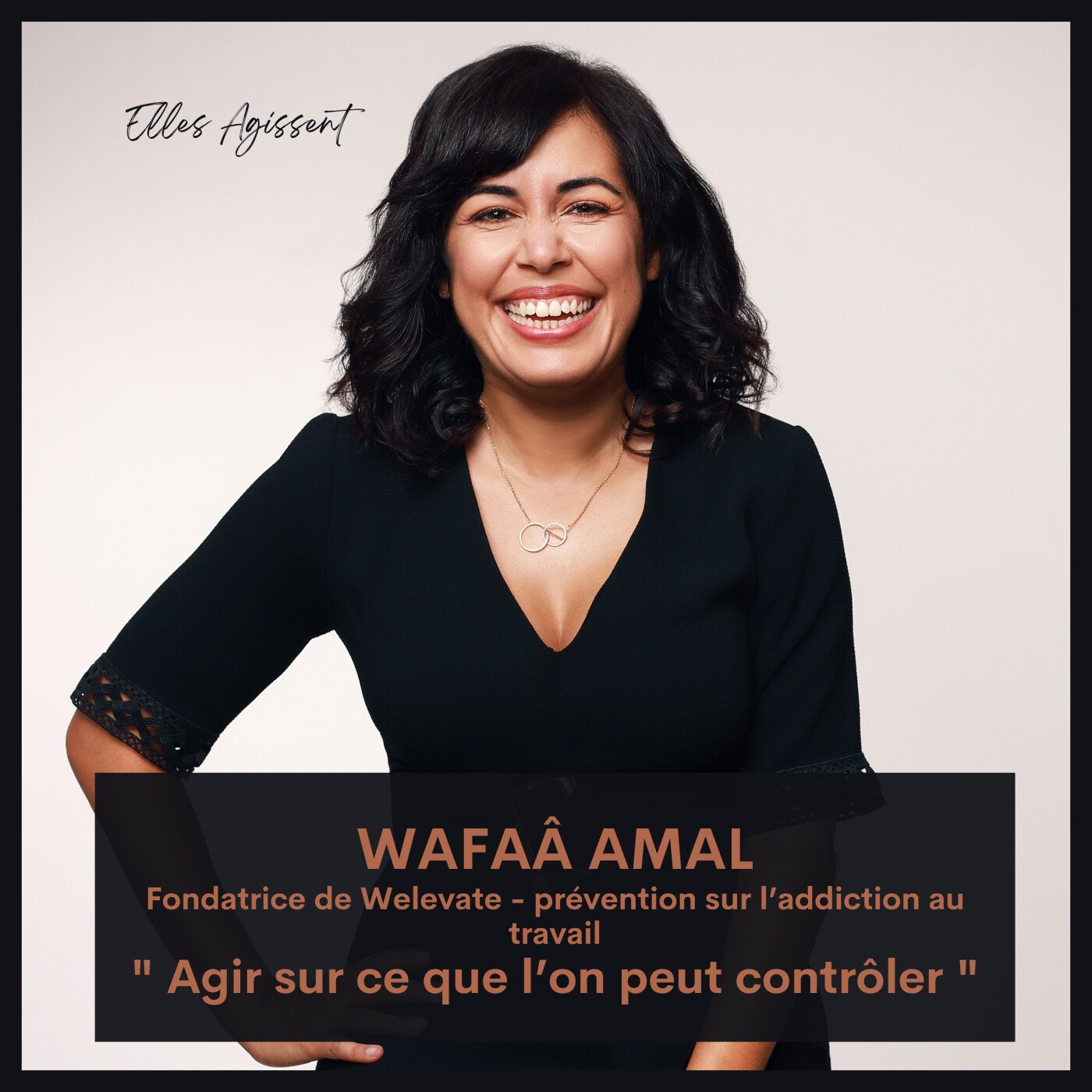 TEASING #57 Wafaâ AMAL Fondatrice de Welevate - Prévention sur l'addiction au travail