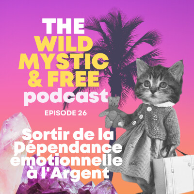 Ep.29 - Sortir de la Dépendance Émotionnelle à l' Argent cover