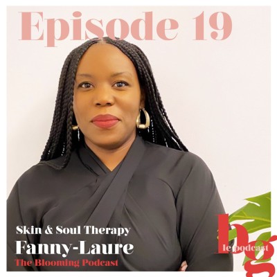 #19 - Skin & Soul Therapy : l'histoire de Fanny-Laure - Part. 2 cover