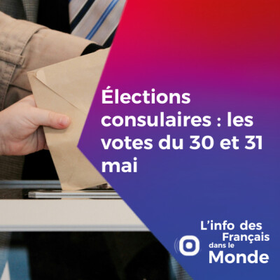 Élections consulaires : les votes du 30 et 31 mai cover