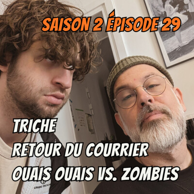S02E29 - Triche, Retour du courrier, Ouais ouais VS Zombies cover