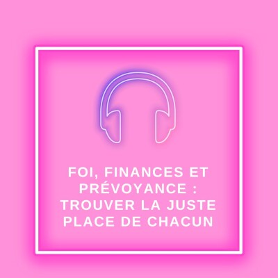 Foi, finances et prévoyance : Trouver la juste place de chacun cover