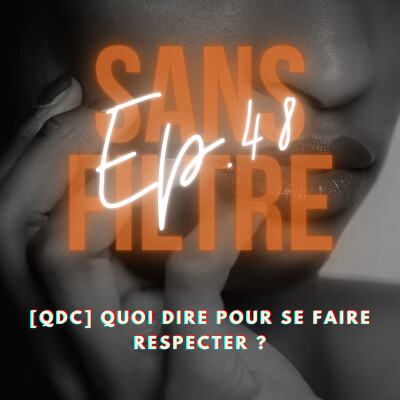 [48] [QDC] Quoi dire pour se faire respecter ? cover