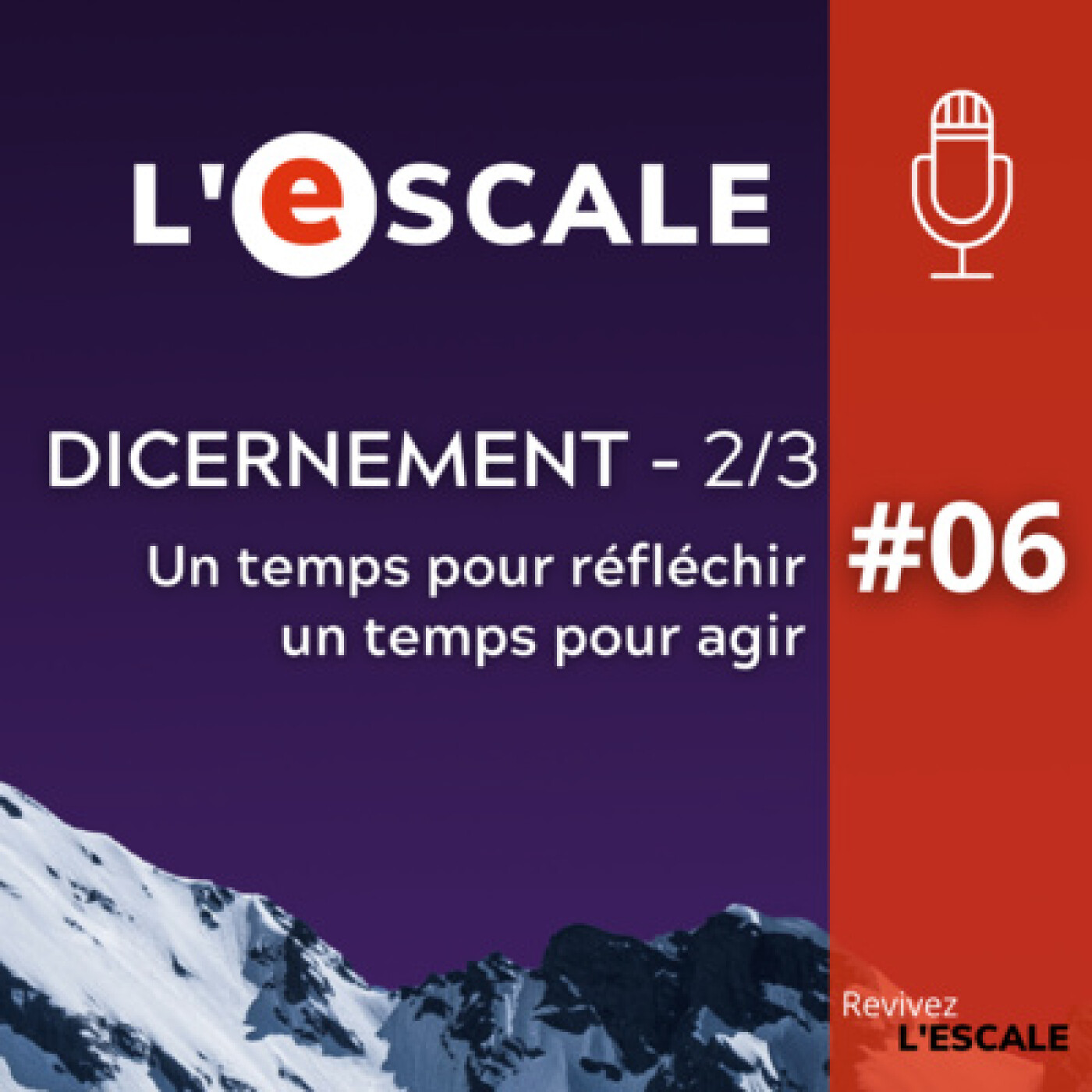 S02#06 Discernement 2/3 : un temps pour réfléchir, un temps pour agir