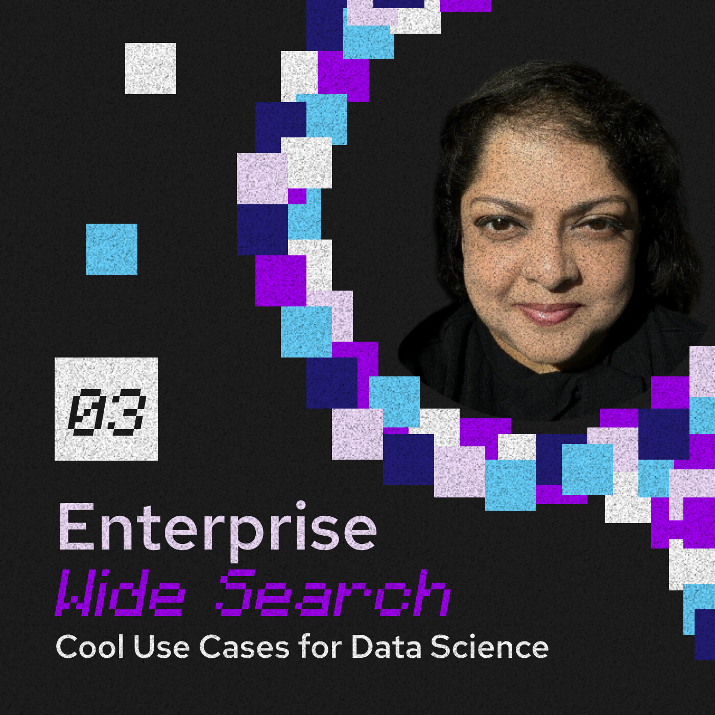 Enterprise Wide Search 03: Pragyan Nayak - Cool Use Cases for Data Science episode artwork