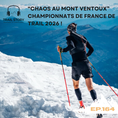 164. "CHAOS AU MONT VENTOUX" Championnats de France de trail 2026 ! cover