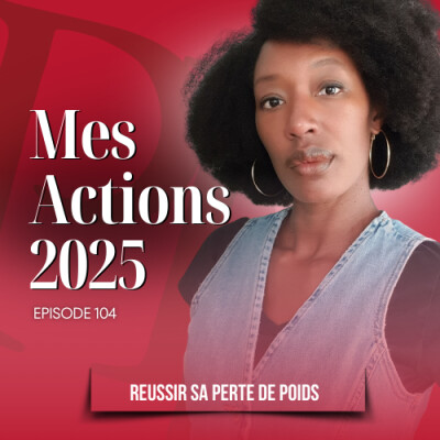 Bilan 2025  : Qu'est ce que je dois améliorer ? / Podcast perte de poids n°104 cover