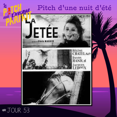53 - PITCH D'UNE NUIT D'ÉTÉ - LA JETÉE cover