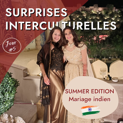 [SUMMER EDITION] Jour 5 - Le mariage indien de Parveen Khan - Inde, musique indienne, amour, traditions et anecdotes interculturelles cover