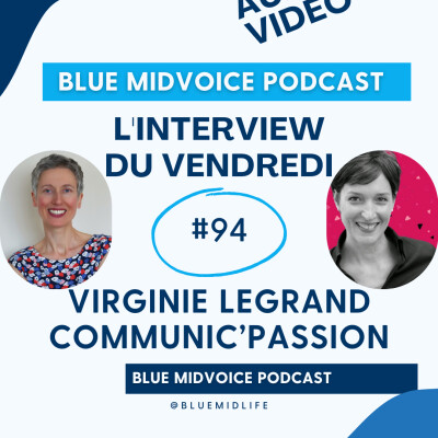 BLUE MIDVOICE EPISODE 94 : VIRGINIE LEGRAND – COMMUNIC’PASSION cover