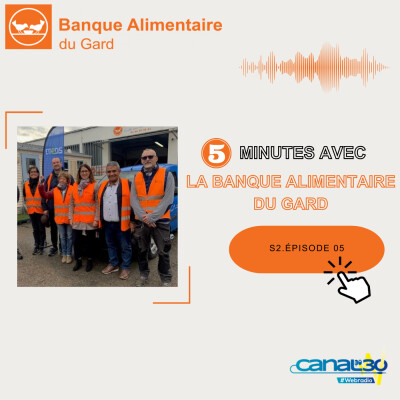 S2. Ep.05. ENEDIS le partenaire de la Banque Alimentaire du Gard. cover