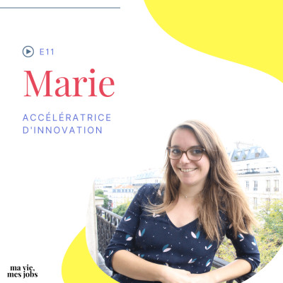 E11 - Marie - Accélératrice d'innovation cover