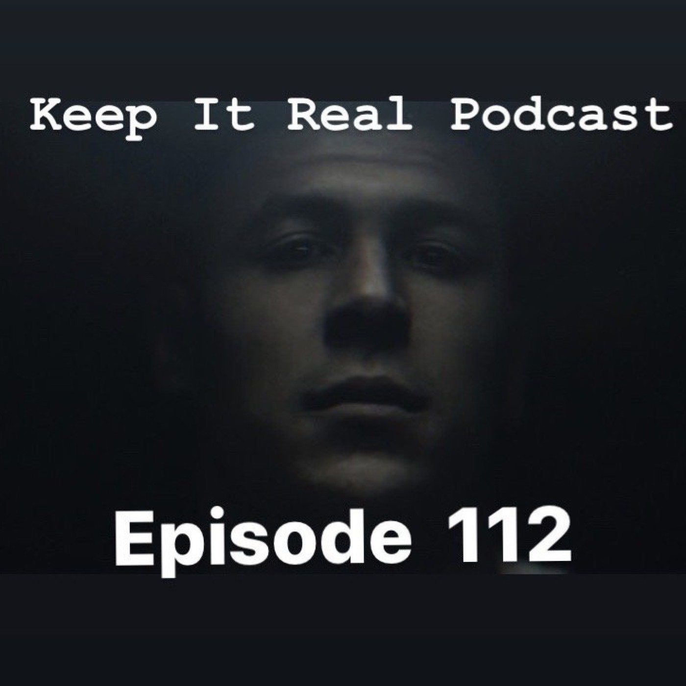Keep It Real Podcast - Episode 112: Killa Inside Keep It Real Podcast - Episode 112: Killa Inside