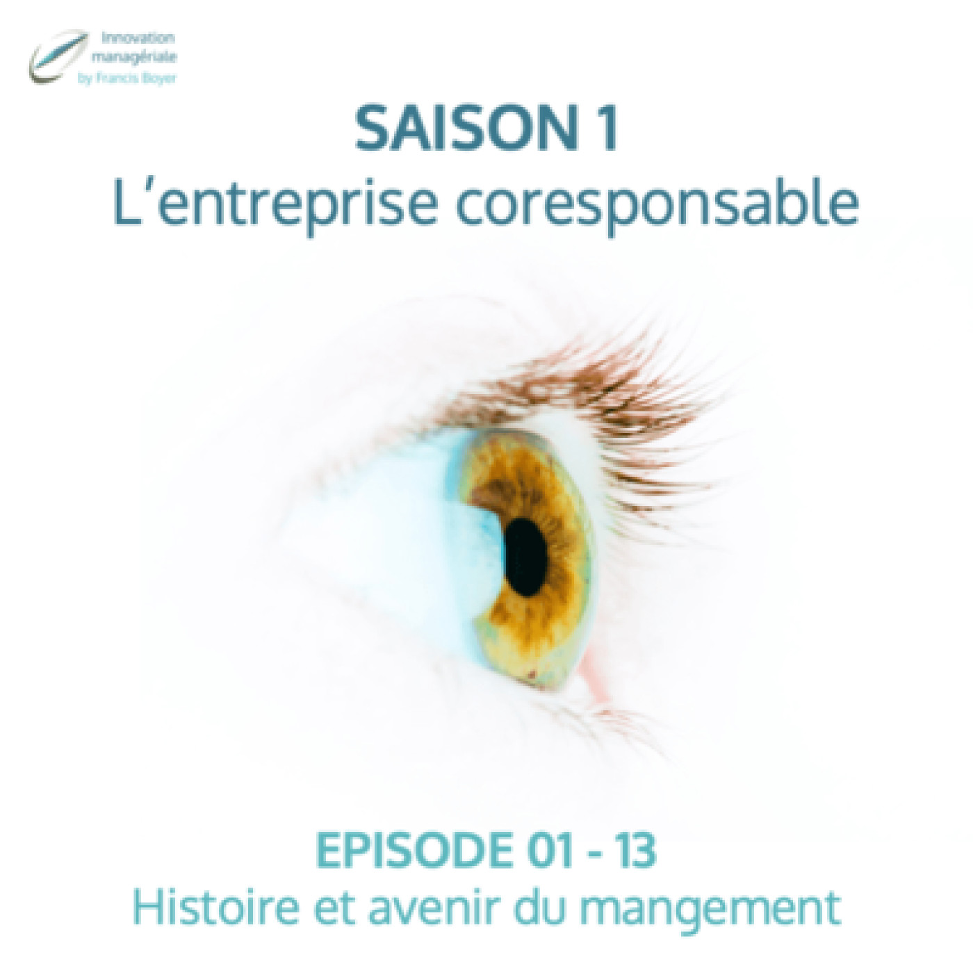 E01 - 13, L'entreprise coresponsable : Histoire et avenir du management