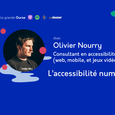 #32 - L'accessibilité Numérique avec Olivier Nourry cover