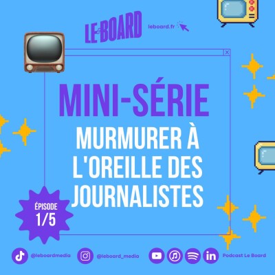 1/5 📺 Murmurer à l'oreille des journalistes ! cover