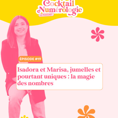 #19 : Isadora et Marisa, jumelles et pourtant uniques : la magie des nombres cover