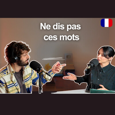 #85 Ces mots que tu apprends mais qu'on ne dit (presque) jamais cover